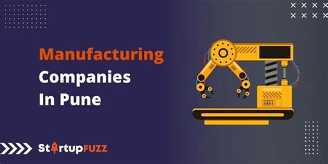 52 top Manufacturing companies and startups in Pune in 2024.